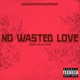 No Wasted Love Single