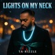 Lights on My Neck Single