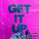 Get It Up Single
