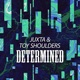 Determined feat Juxta Single