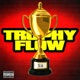 Trophy Flow Single