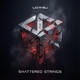 Shattered Strings Single