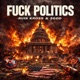 F k Politics feat 5god 2020 Gillie Da Kid Single