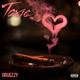 Toxic feat Drugzzy Single
