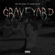 Graveyard Single feat yunny goldz Single