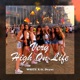 Very High on Life feat Dryus Single