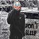 Don t Sleep feat Young Tragic Single