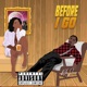 Before I Go Single