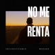 No Me Renta Single