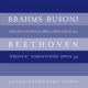 Brahms Busoni Organ Chorale Preludes Op 122 Beethoven Eroica Variations Op 35