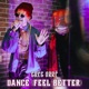 DANCE FEEL BETTER Single