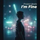 I m Fine Single