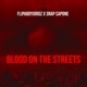 Blood On the Street feat Snap Capone Single