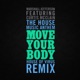 The House Music Anthem Move Your Body House of Virus Remix Radio Edit feat Curtis McClain Single
