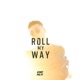 Roll My Way Single
