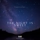 The Night Is Sweet EP