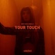 Your Touch Single