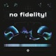 no fidelity Single