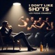 I Don t Like Shots feat Ticat Masta DblG Single