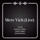 Mere Vich Live EP