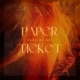 Paper Ticket Single