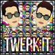 Twerk It Single
