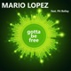 Gotta Be Free feat Pit Bailay Remixes EP