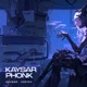 KAYSAR PHONK Single