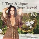 I TASTE A LIQUOR NEVER BREWED feat Sara Evans Single