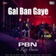 Gal Ban Gaye feat Raj Bains Single