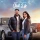 Chill Life feat Gurlez Akhtar Single
