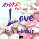 Love Is a Miracle feat Soul Nana Single