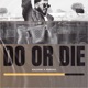 DO OR DIE Single
