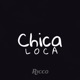 Chica Loca Single