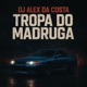 Tropa do Madruga Single