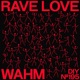 Rave Love Single