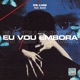 Eu vou embora feat Raico Single
