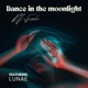 Dance In The Moonlight feat Lunae Single