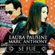 Se fué with Marc Anthony 2013 Single
