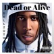 Dead Or Alive