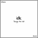 Idk feat DLotto EJ Benroy Single