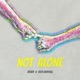 Not Alone Single