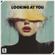 Looking At You Single