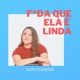 F Da Que Ela É Linda Single