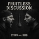 Fruitless discussion feat Diib Single