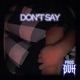 DON T SAY Single