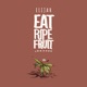 Eat Ripe Fruit Special Edition
