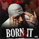 Born In It