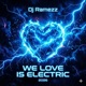 We Love Is Electric Single