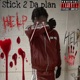 Stick 2 Da Plan Single